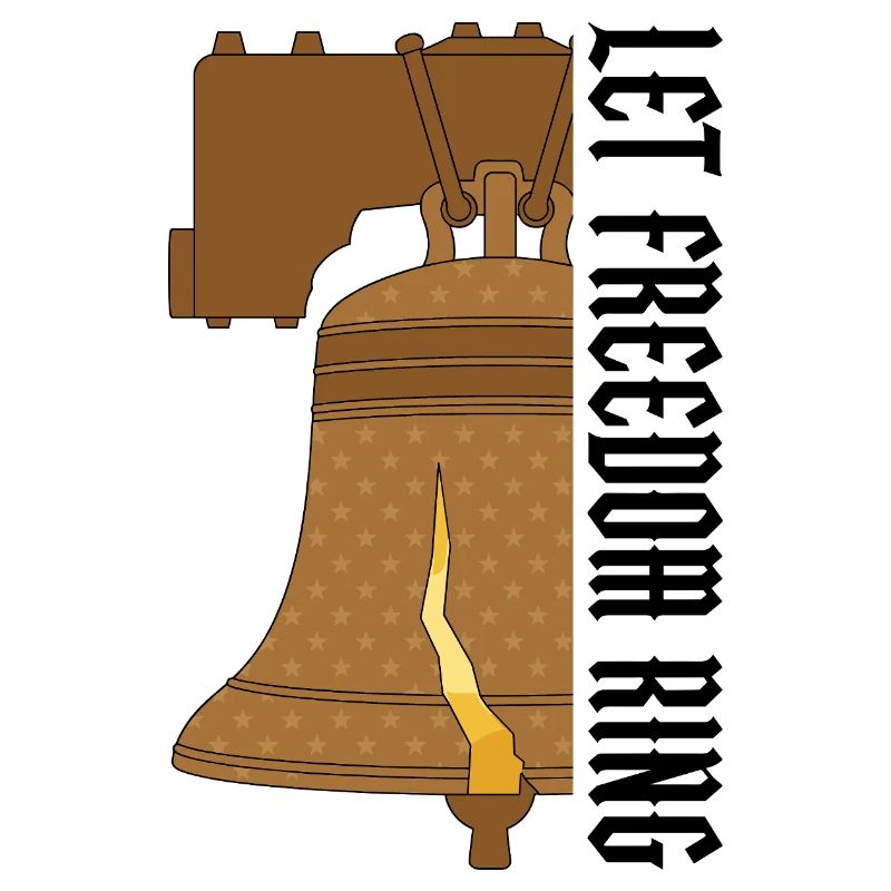 Let Freedom Ring Liberty Bell