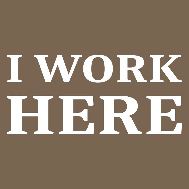 I work here