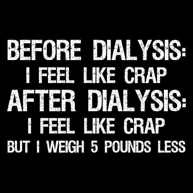 Before Dialysis and After Dialysis a Dialysis