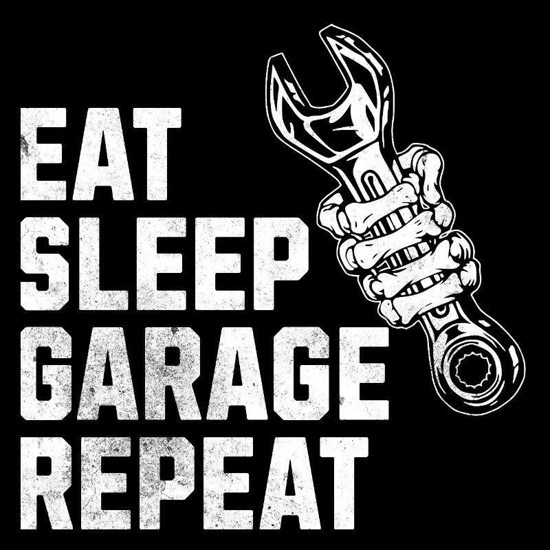 Eat Sleep Garage 