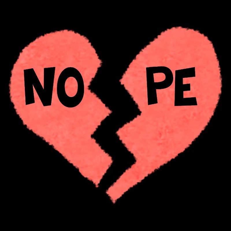 Nope Broken Heart Sad Sarcastic Anti Valentine