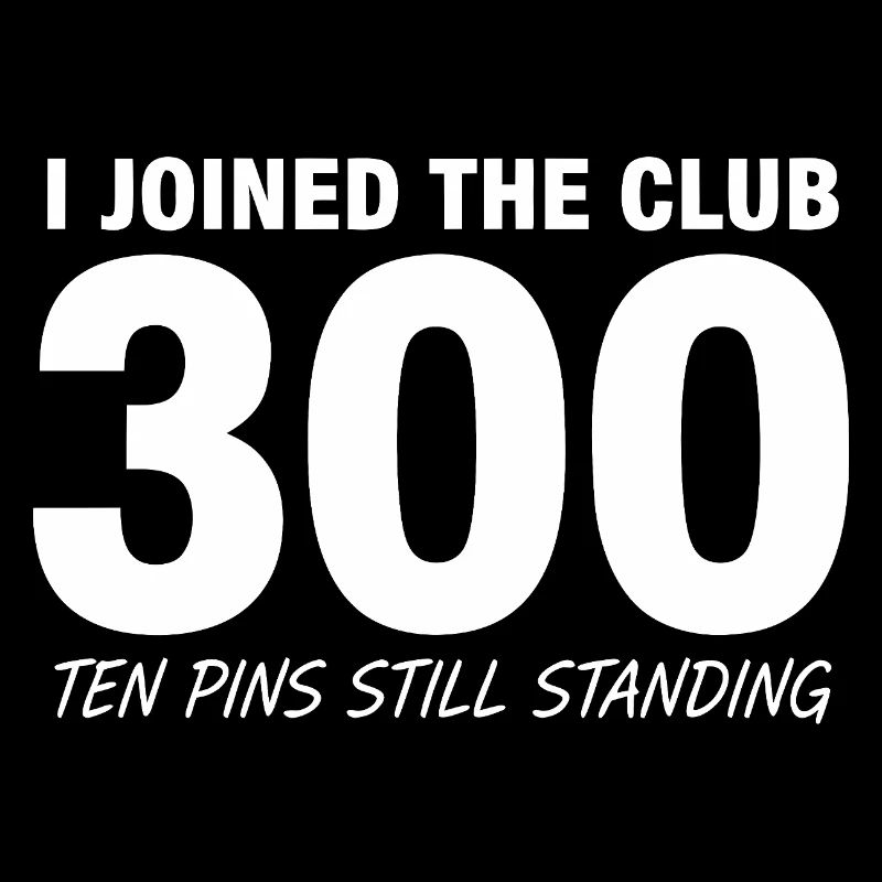 Bowling Saying Funny 300