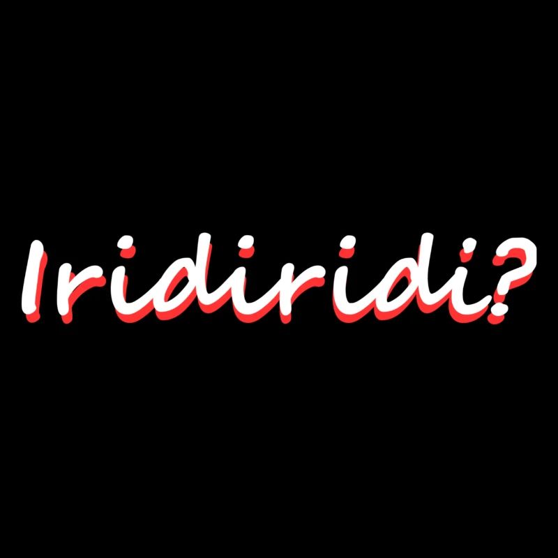Iridiridi Bavarian dialect saying funny