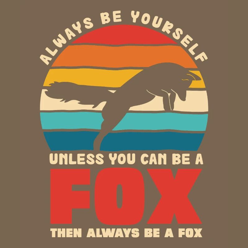 Sei du selbst, außer du bist ein Fuchs
