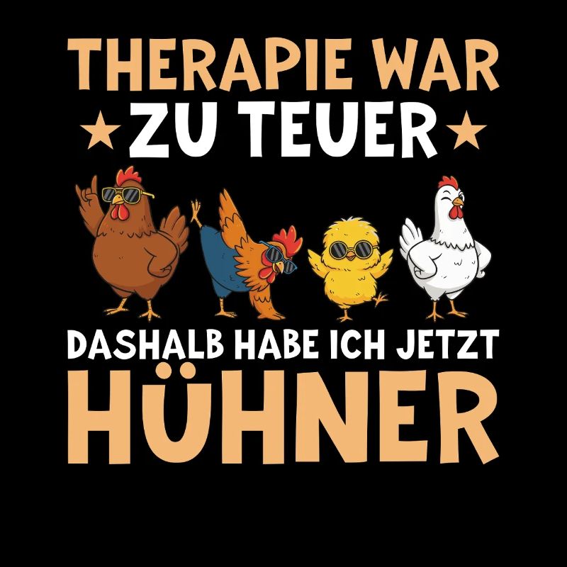 Therapy was too expensive - Funny chicken saying