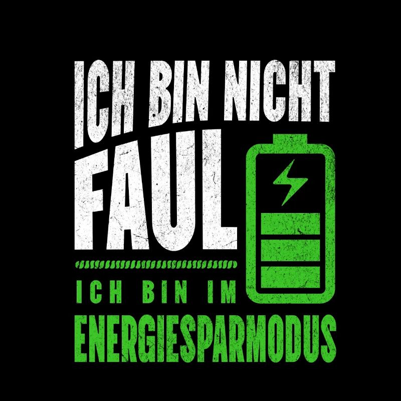 I'm Not Lazy – Energy Saving Mode Saying