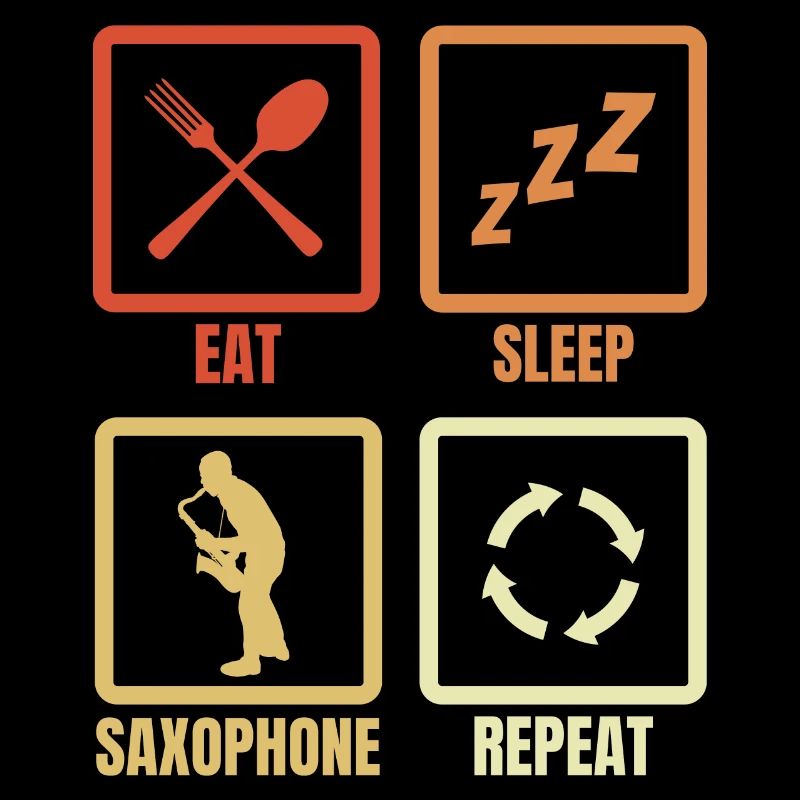 Eat Sleep Saxophone Repeat