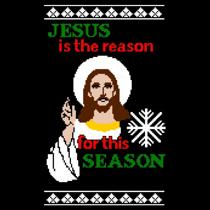 Jesus is the reason Ugly Christmas