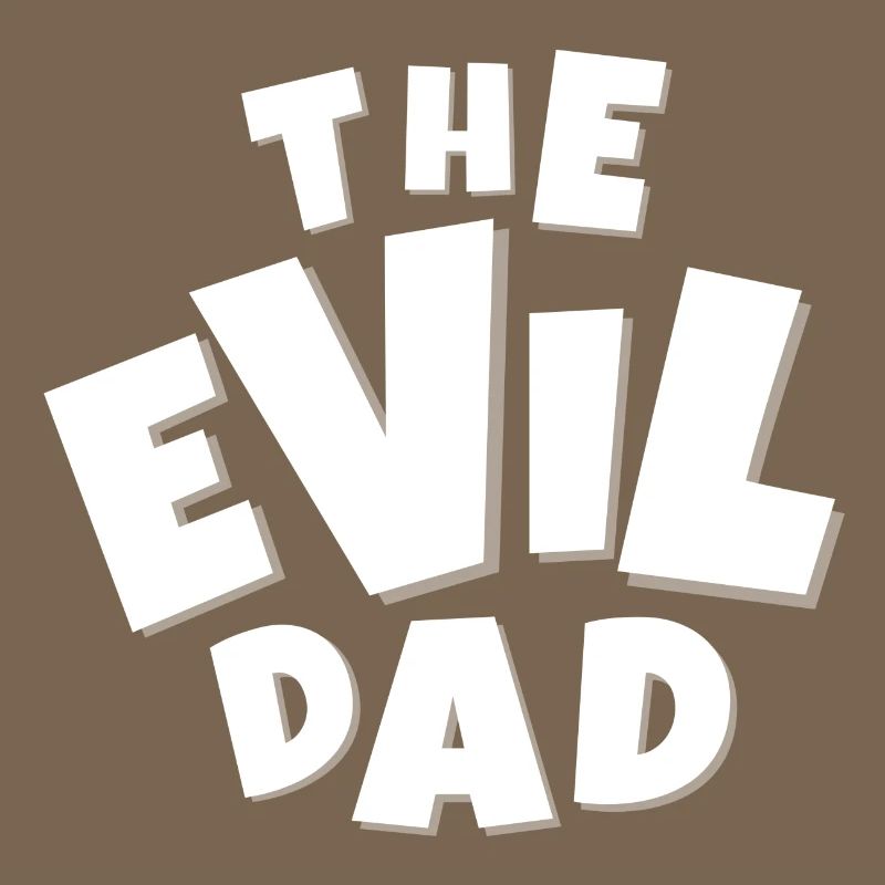 evil, EVIL, devil, humor dad, evil dad