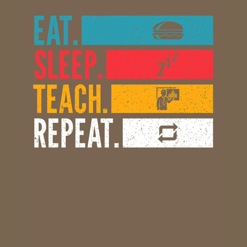 Manger Dormir Enseigner Répéter la conception de l’enseignant