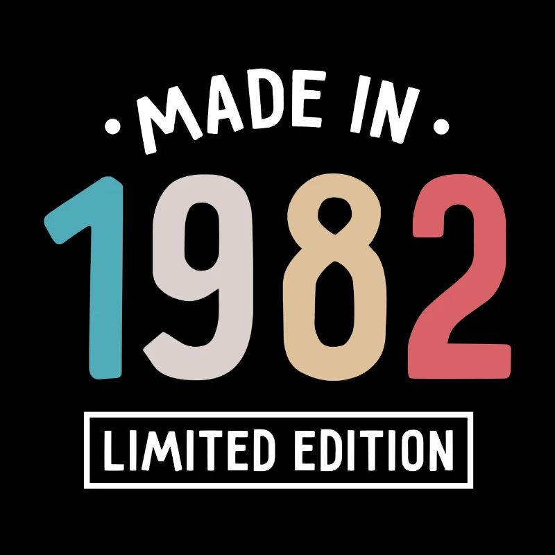 Fabriqué en 1982 - Edition limitée - Année de naissance