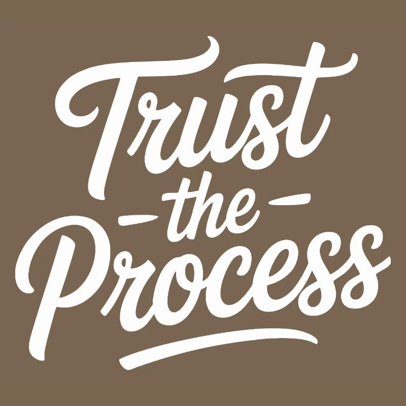 Trust the Process Script Typography