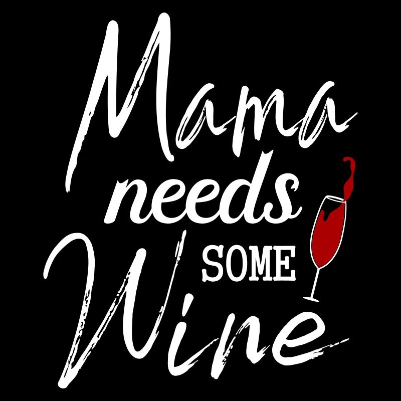 Mutter Geschenk Wein lustig Mama needs some Wine 
