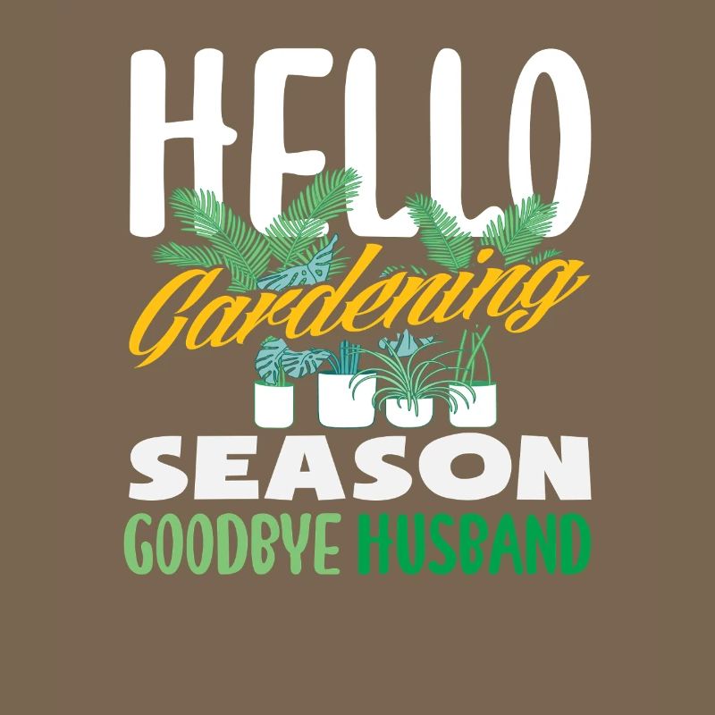 Hallo Gartensaison Auf Wiedersehen Ehemann