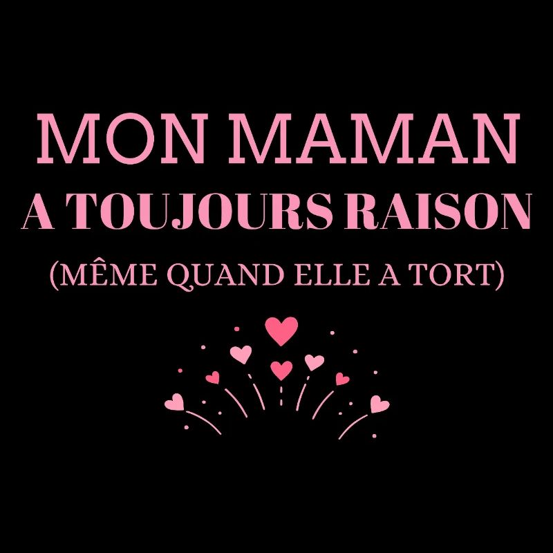 mon maman a toujours raison