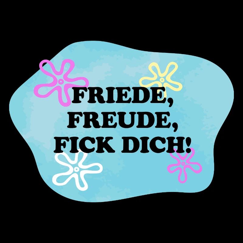 Friede, Freude, Fick Dich! | Sarkasmus | Meme