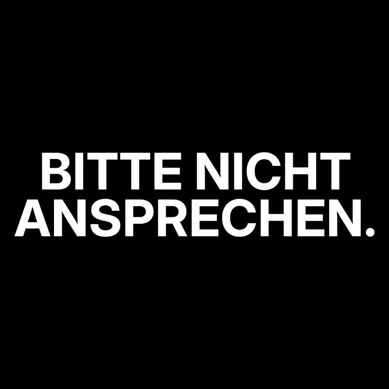 Bitte nicht ansprechen – minimalistisches Statemen