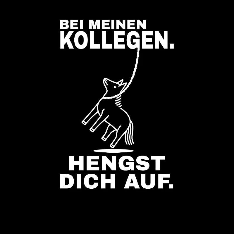 Hengst dich auf - Weißer Text