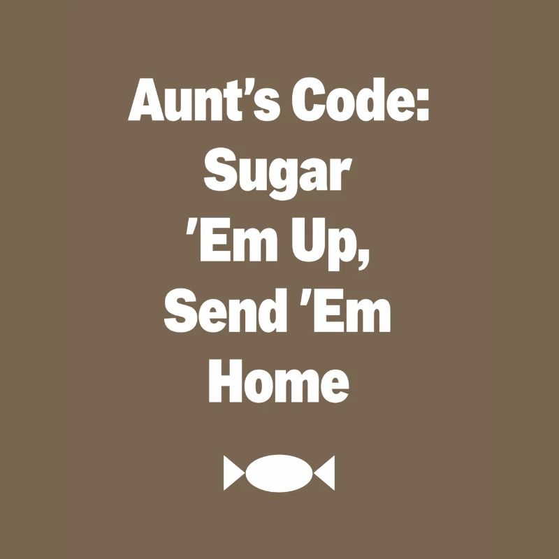 Aunt's Code Sugar Em Up