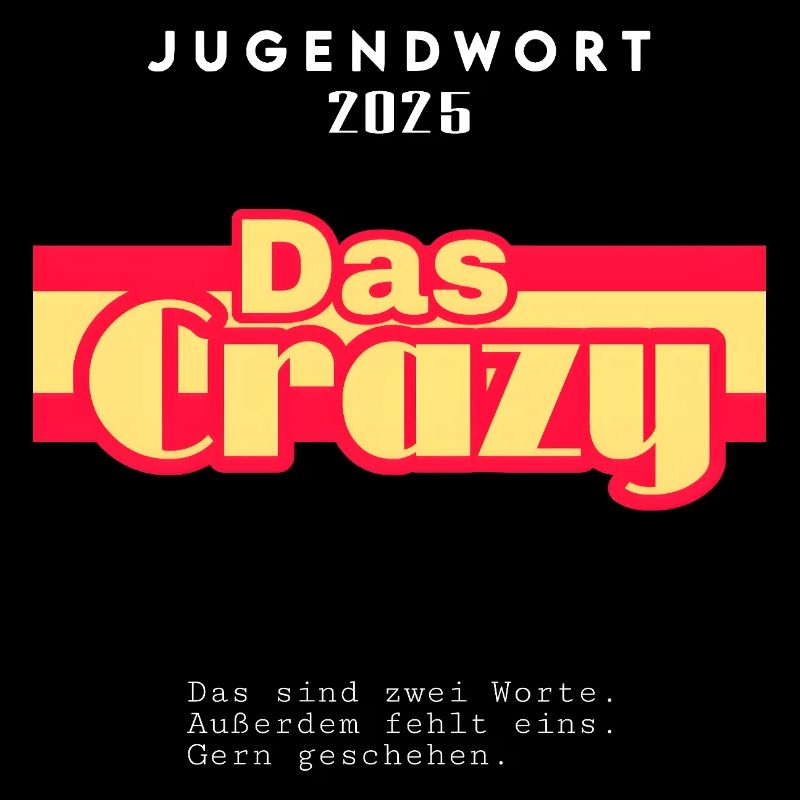 Das Crazy - Jugendwort 2025