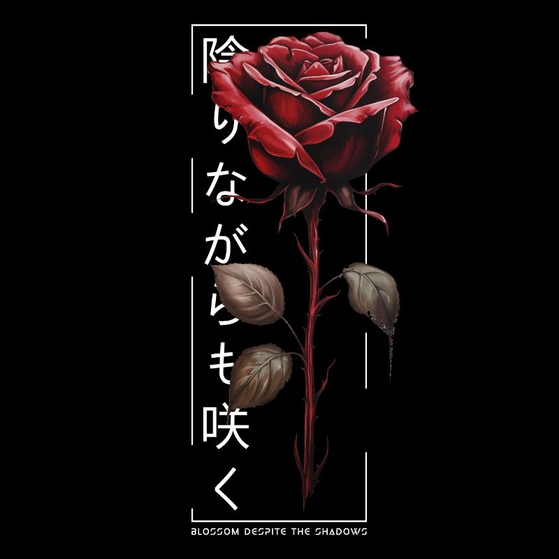 Blossom Despite The Shadow Rose Script japonais