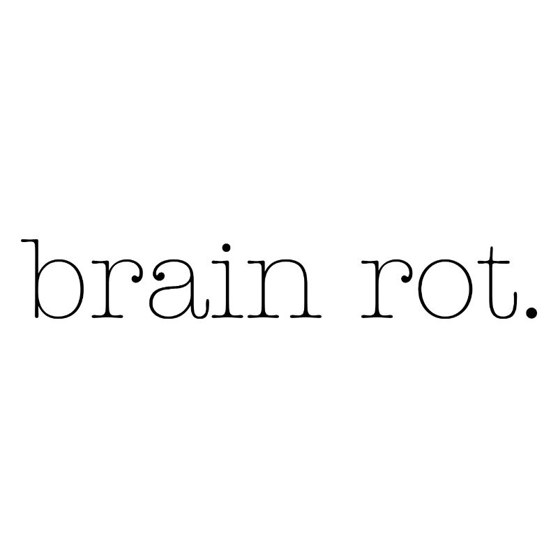 brain rot