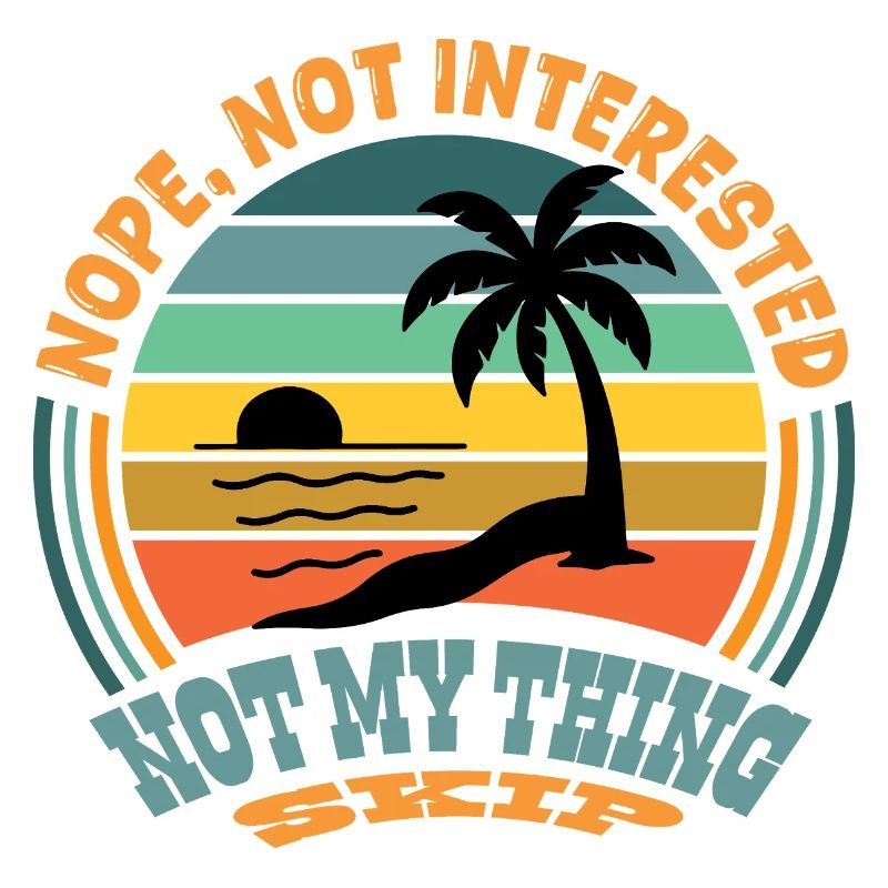 Funny T-Shirt – Not My Problem, Skip, Boring