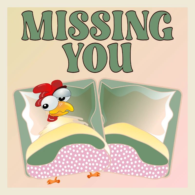 MISSING YOU - HÜHNERBETT