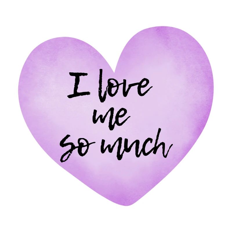 I love me so much - Selflove Statement 