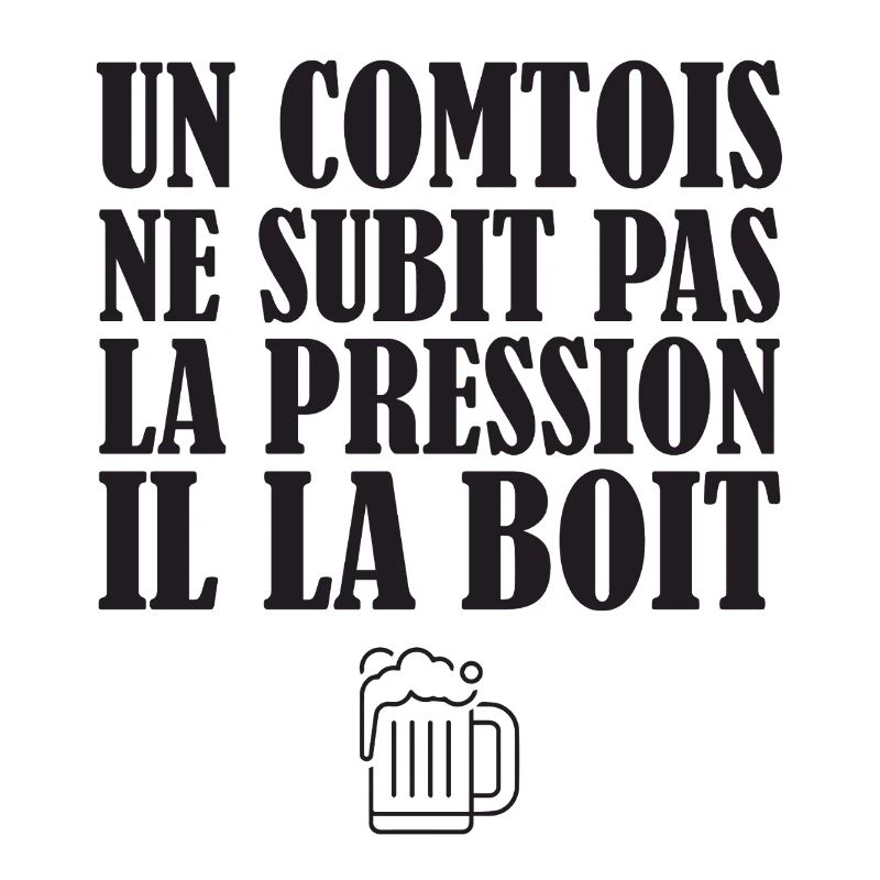 Un Comtois Ne Subit Pas La Pression Il La Boit ...