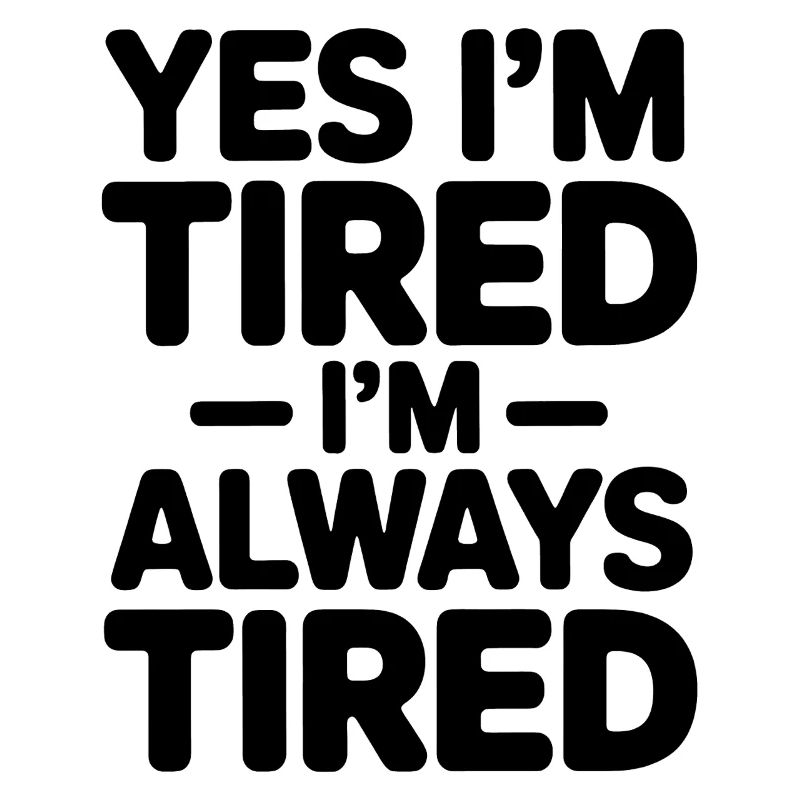 Tired Sayings Sleeping Funny Tired Gift