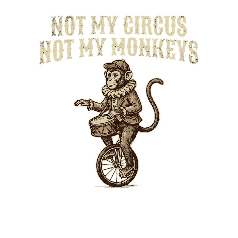 Pas mon cirque, pas mes singes