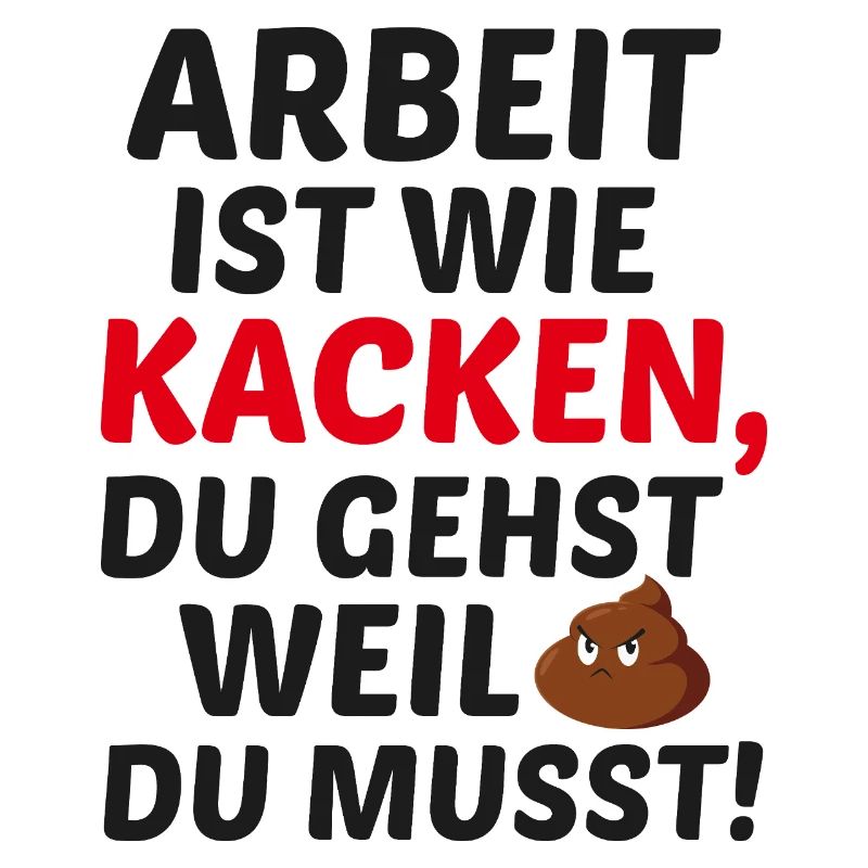 Work is like pooping