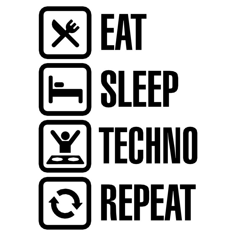 Eat Sleep Techno Repeat