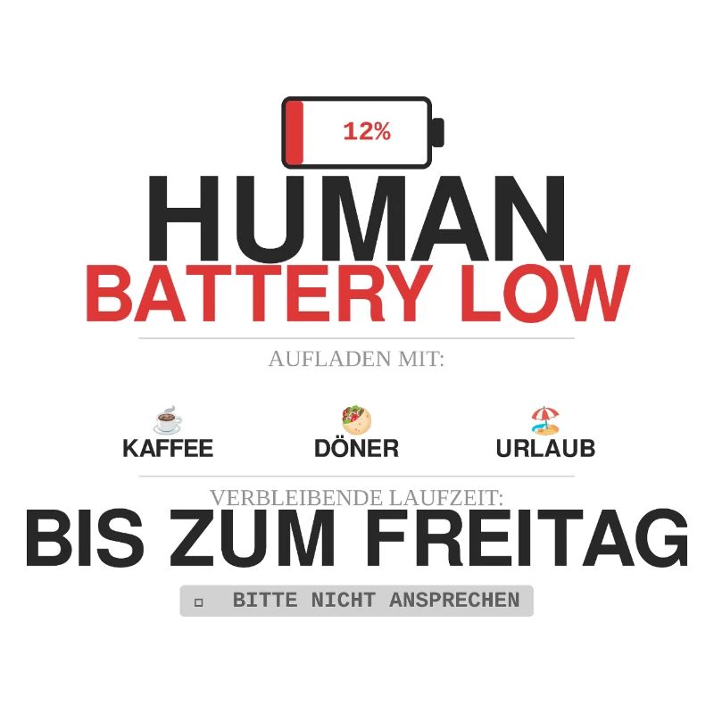 Human Battery Low Kaffee Humor