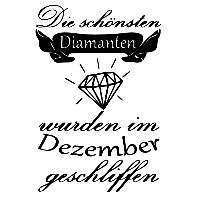 Dezember Diamanten Geburtstag Geschenk Spruch