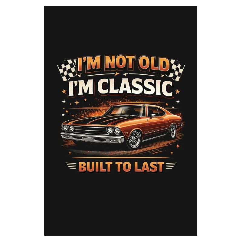 Old School Classic Built to Last