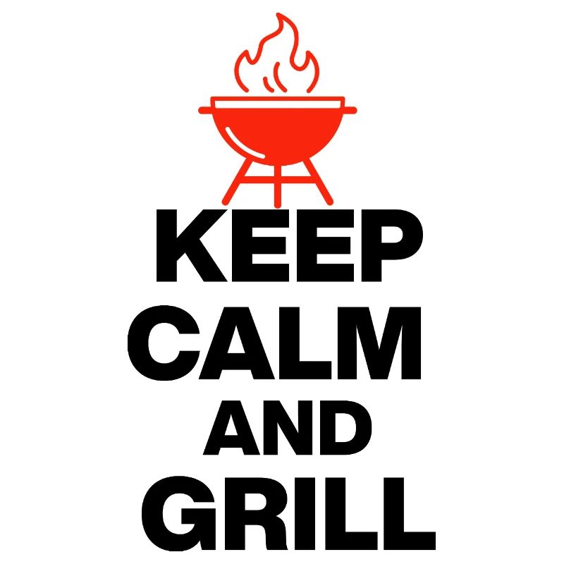KEEP CALM AND GRILL, FIRE GRILLEN PARTY FLEISCH