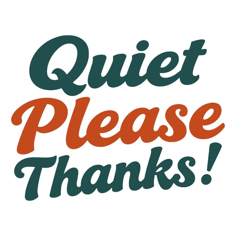 Quiet Please Thanks Höfliche Ruhe Bitte