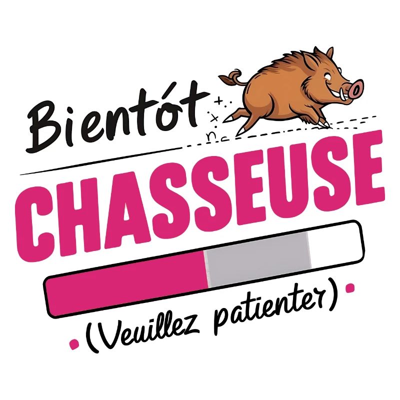 bientôt chasseuse