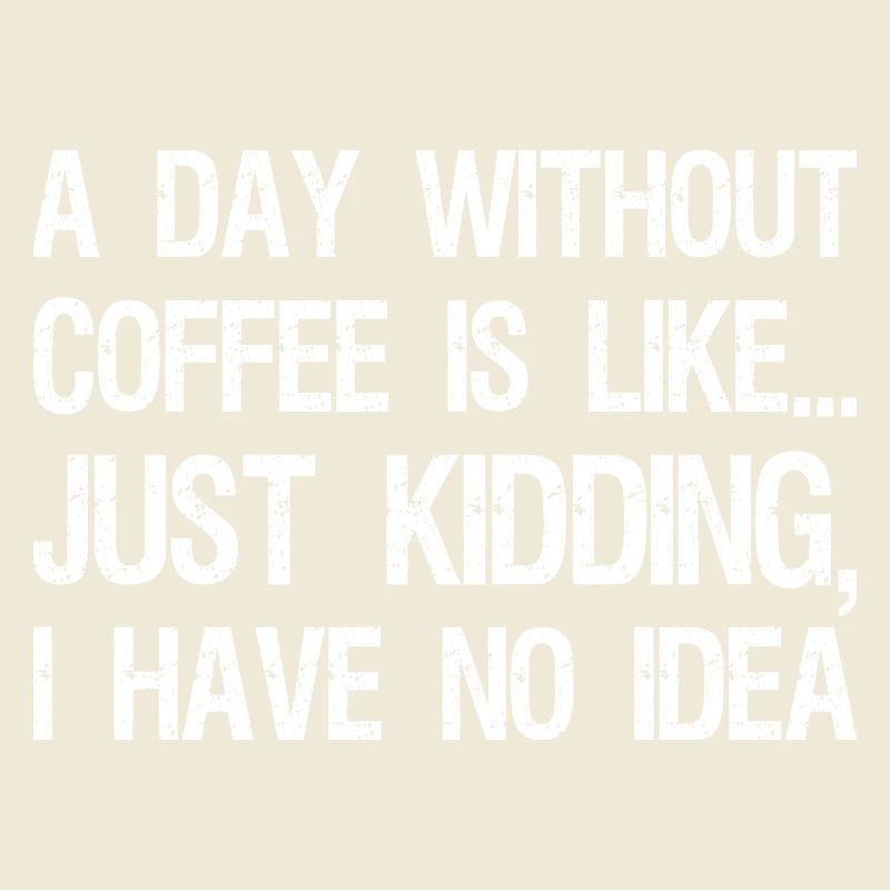 Une journée sans café, c’est comme une blague que j’ai
