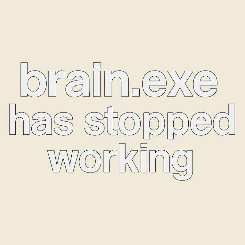 brain.exe has stopped working