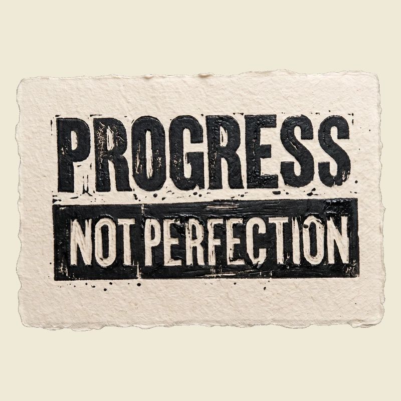 Progress-not-perfection