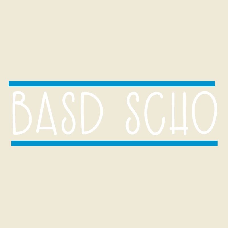 Basd scho Bayern Bayrisch