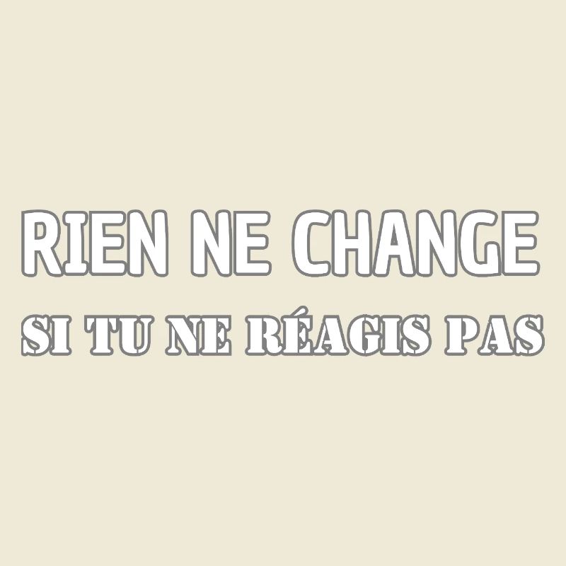Nothing changes if you don't react