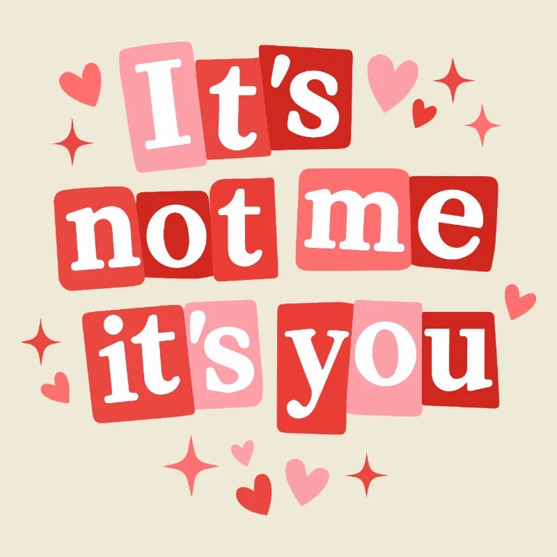 Ce n’est pas moi, c’est toi mon amour mignon. Citation