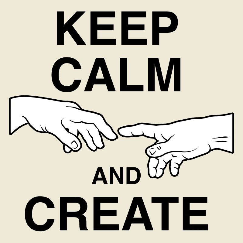 Keep calm and create