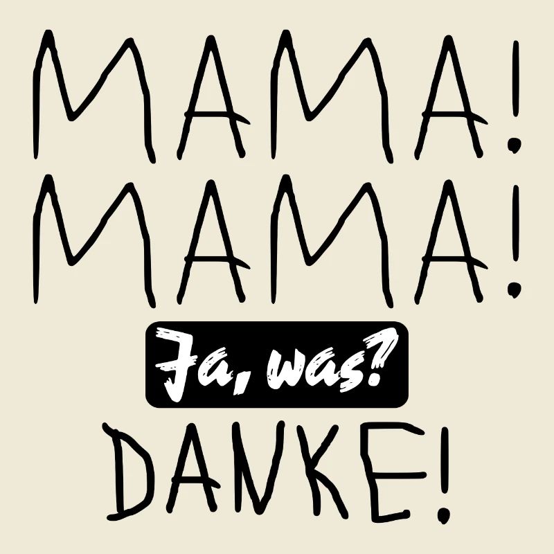 Lustige Mutter Kind Sprüche - Dankeschön MAMA