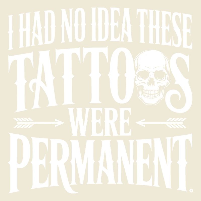 Tattoos Were Permanent Quote