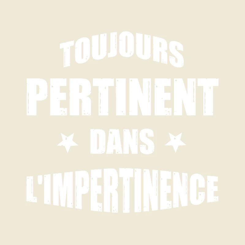 ALWAYS RELEVANT IN IMPERTINENCE!